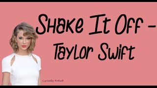 Shake It Off With Lyrics  Taylor Swift [upl. by Ahsemaj727]