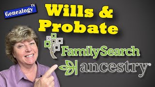 Find More Wills and Probate Records for Using Both Ancestry and FamilySearch Together [upl. by Menzies]