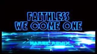 Faithless  We Come One HAREK REMIX 2024 [upl. by Ecirtram]