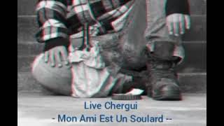 Live Rare Chergui  quotMon Ami Est Un Soulardquot  Musique Kabyle [upl. by Shayla]