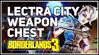 Lectra City Secret Weapon Chest Borderlands 3 [upl. by Reffotsirhc]