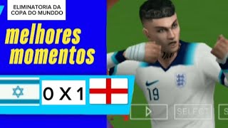 INGLATERRA X ISRAEL  ELIMINATÓRIAS DA COPA DO MUNDO  ESTREIA DO JOAO PSP [upl. by Aneehsyt691]