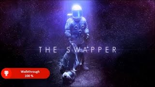 The Swapper Walkthrough 100 [upl. by Costello]