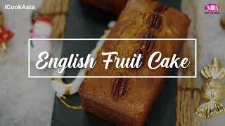 MIB Christmas Project  Recipe Video Tutorial  English Fruit Cake by Chef Victor [upl. by Estes]