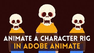 Animating a Simple Character Rig  Adobe Animate Tutorial [upl. by Ai]