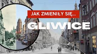 Jak zmieniły się GLIWICE  Kiedyś i dziś  Dawny Świat [upl. by Lebama500]