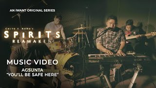 Agsunta  Youll Be Safe Here for Spirits Reawaken  Official Music Video  iWant Original Series [upl. by Genesia232]