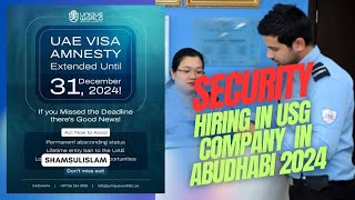 SECURITY hiring in Abudhabi 2024 ll UAE visa Amnesty Extend  dubaivisa [upl. by Elleraj]