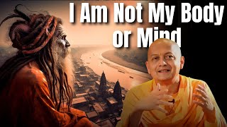 I Am Not My Body or Mind The Path of SelfRealization part 7 [upl. by Suoirad]