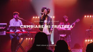 Cambiaré Mis Tristezas by Israel Houghton Iesha Shreiner  North Palm Latin Worship [upl. by Fruma]