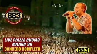 883 Nella notte LIVE Piazza Duomo Milano 98 [upl. by Huoh361]