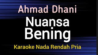 Nuansa Bening  Ahmad Dhani karaoke nada rendah pria [upl. by Lyns971]