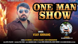 One Man Show  Vijay Jornang  વન મેન શો  DJ REMIX  Jukebox  Vijay Jornang Official [upl. by Merritt578]