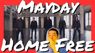 Unbelievable Home Free Reaction  Mayday [upl. by Myranda755]