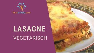 Vegetarische Lasagne einfach selber machen Gesundes italienisches Lasagne al Forno Rezept [upl. by Lancelle281]