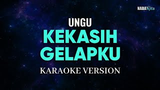 Ungu  Kekasih Gelapku Karaoke Pop [upl. by Georglana]