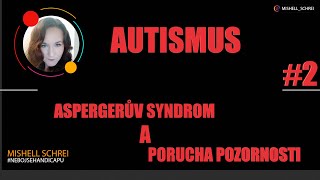 ASPERGERŮV SYNDROM  PORUCHA POZORNOSTI informace a zkušenosti [upl. by Gonick]