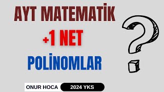 2024 AYT Matematik 1 NET POLİNOMLAR l AYT Benzer Soru Tipleri [upl. by Meredeth355]