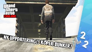 GTA ONLINE  NY UPPDATERING Köper Bunker För FLERA MILJONER [upl. by Ennelram]