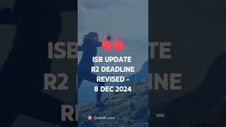 ISB PGP R2 DEADLINE REVISED goalisb isb mbaadmissions [upl. by Chuipek]