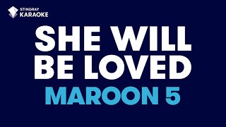 She Will Be Loved Maroon 5  Karaoke with lyrics [upl. by Berriman]