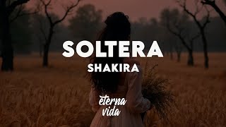 Shakira  Soltera LetraLyrics [upl. by Boehike644]