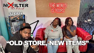 Old Store New Items  No Filter The Podcast S2 Episode 14 [upl. by Donetta]