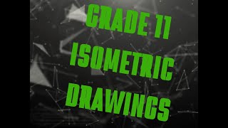 Grade 11 Isometric Drawing [upl. by Castora724]