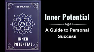 Inner Potential A Guide to Personal Success Audiobook [upl. by Narag]