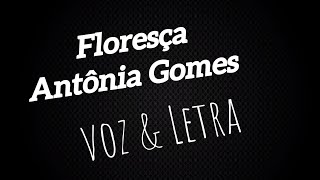 Floresça  Antônia Gomes  Voz amp Letra [upl. by Smaoht]