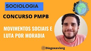 Sociologia  Concurso PMPB 2023  Movimentos Sociais e Lutas por Moradia [upl. by Farica]