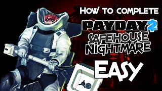 How to complete Payday 2 Safehouse Nightmare EASY on any difficulty [upl. by Yseulta]