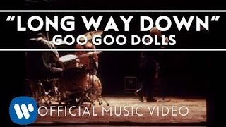 Goo Goo Dolls  quotLong Way Downquot Official Video [upl. by Raviv707]