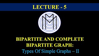 Bipartite and Complete Bipartite Graph Types Of Simple Graphs – II [upl. by Nathan]