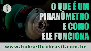 O Que é um Piranômetro e Como ele Funciona [upl. by Danae]