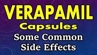 Verapamil side effect  side effect of verapamil capsules  verapamil capsules side effects [upl. by Celestyna]