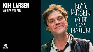 Kim Larsen  Volver Volver Official Audio [upl. by Nedia456]