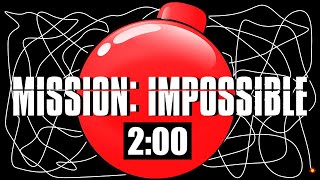 2 Minute Timer Bomb MISSION IMPOSSIBLE 💣 [upl. by Acinimod]