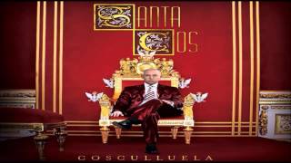 Cosculluela  Santa Cos Original AUDIO HD [upl. by Libbie]