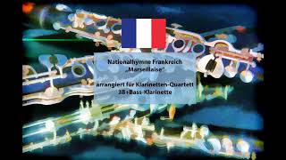 Nationalhymne Frankreich  Marseillaise  Klarinettenquartett [upl. by Namajneb]