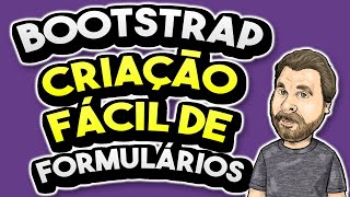 Bootstrap  Crie Formulários para seus Sites sem complicação [upl. by Yrol726]