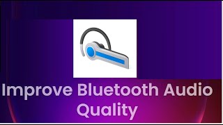 Bluetooth Audio Quality too Bad Improve Bluetooth Auido Quality in Windows 11 or Windows 10 Quick [upl. by Ennovart]