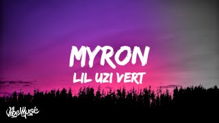 Lil Uzi Vert  Myron Lyrics [upl. by Naivaj]