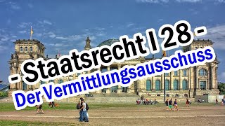 Der Vermittlungsausschuss  Staatsrecht I 28 [upl. by Valoniah]