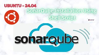 SonarQube Installation on Ubuntu 2404 via Shell Script  DevOps Tools Tutorial [upl. by Akilam741]