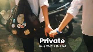 Noly Record   ft Tena I Private  Speed up song I [upl. by Goulder875]