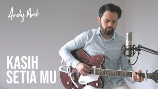 Kasih Setia Mu Cover By Andy Ambarita [upl. by Harding]