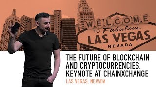 The Future of Blockchain and Cryptocurrencies  Keynote at ChainXChange  Las Vegas 2018 [upl. by Airdnaz]