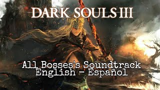 Dark Souls 3  All Boss Theme Songs OST WLyrics ESPENG DLC [upl. by Viola]