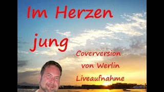 Im Herzen jung  Amigos  Cover von Werlin [upl. by Frankhouse328]